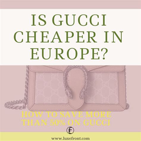 why is gucci cheaper in italy|gucci in italy price.